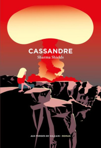 Cassandre - Shields Sharma ; Guillerm Elisabeth