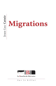 MIGRATIONS - CATOIR JEAN-LUC