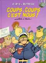 CRS = Détresse Tome 8 : Coups, coups c'est nous ! - CAUVIN/ACHDE