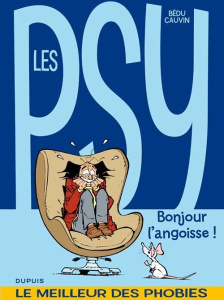 Les Psy Tome 1 : Bonjour l'angoisse ! - CAUVIN/BEDU