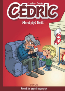 Cédric : Merci pépé Noël ! - CAUVIN/LAUDEC