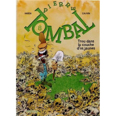 Pierre Tombal Tome 8 : Trou dans la couche d'os jaune - Cauvin Raoul ; Hardy Marc