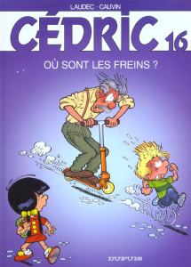 Cédric Tome 16 : Où sont les freins ? - Cauvin Raoul