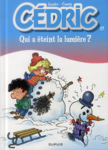 Cédric Tome 17 : Qui a éteint la lumière ? - Cauvin Raoul