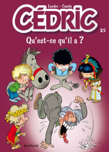 Cédric Tome 25 : Qu'est ce qu'il a ? - Cauvin Raoul