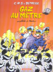 CRS = Détresse Tome 12 : Gaz au mètre - Cauvin Raoul