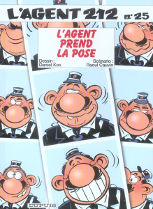 L'agent 212 Tome 25 : L'agent prend la pose - Cauvin Raoul