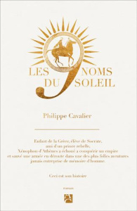 Les neuf noms du soleil - Cavalier Philippe