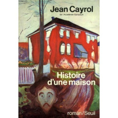 Histoire d'une maison - Cayrol Jean