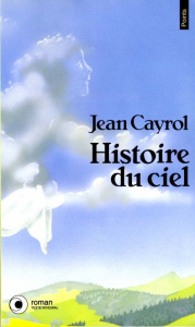 Histoire du ciel - Cayrol Jean