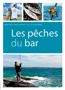 Les pêches du bar - Cazeils Nelson ; Guillou Jean-Louis ; Ripault Fran