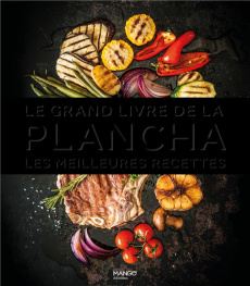 Le grand livre de la plancha. Les meilleures recettes - Cazenave Aurélie ; Lombois Emma
