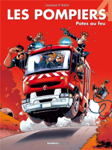 Les Pompiers Tome 4 : Potes au feu - Edition à prix réduit - Cazenove ; Stédo