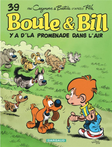 Boule & Bill Tome 39 : Y a d'la promenade dans l'air - Cazenove Christophe ; Bastide Jean ; Roba Jean ; P