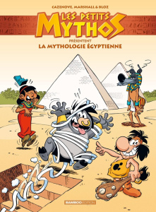 Les petits mythos présentent la mythologie égyptienne - Cazenove Christophe ; Marshall Amandine