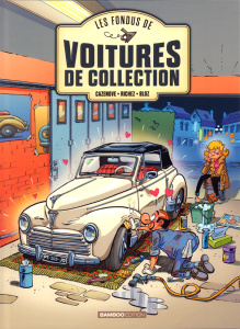 Les Fondus de voitures de collection Tome 2 - Cazenove Christophe ; Richez Hervé ; Bloz