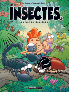 Les insectes en bande dessinée Tome 2 - Cazenove Christophe ; Vodarzac François