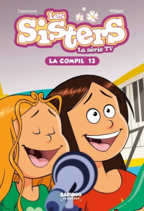 Les sisters - La série TV Tome 13 : Super Georgette - Cazenove Christophe