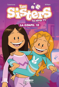 Les sisters - La série TV La Compil' Tome 12 - Cazenove Christophe