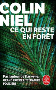 Ce qui reste en forêt - Niel Colin