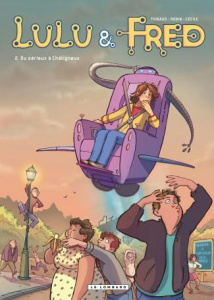 Lulu et Fred Tome 2 : Du sérieux à Chatigneux - CECILE/ROBIN NICOLAS