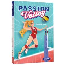 Passion Volley Tome 1 : Nouvelle vie ! - Celi Lia ; Pizzato Donata ; Chrétien Solène