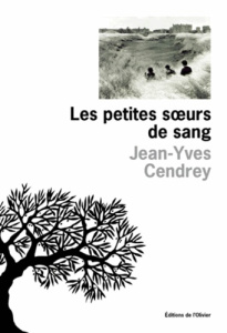 Les petites soeurs de sang - Cendrey Jean-Yves
