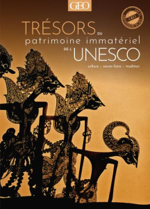 Trésors du patrimoine immatériel de l'Unesco. Culture, savoir-faire, tradition - Centini Massimo ; Girard-Lagorce Sylvie