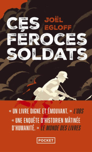 Ces féroces soldats - Egloff Joël