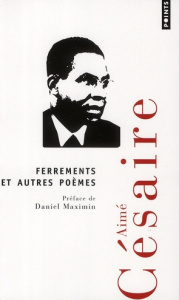 Ferrements et autres poèmes - Césaire Aimé ; Maximin Daniel