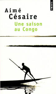 Une saison au Congo - Césaire Aimé