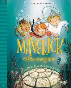 Maverick ville magique Tome 2 : Méfiez-vous de l'Hio qui dort ! - Ceulemans Eglantine ; Aubry Camille