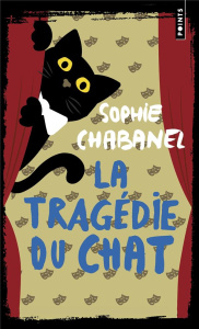 La tragédie du chat - Chabanel Sophie