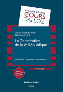 Droit constitutionnel contemporain. Tome 2, La constitution de la Ve République, 11e édition - Chagnollaud de Sabouret Dominique
