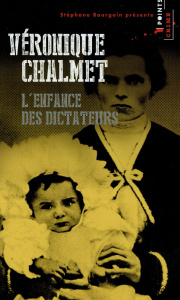 L'enfance des dictateurs - Chalmet Véronique