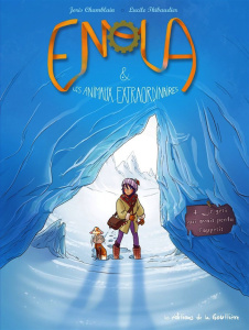Enola et les animaux extraordinaires Tome 4 : Le yéti qui avait perdu l'appétit - Chamblain Joris ; Thibaudier Lucile