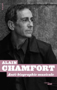 Intime. Anti-biographie musicale - Chamfort Alain