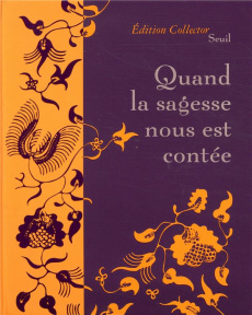 Quand la sagesse nous est contée - Chamoiseau Patrick ; Fauliot Pascal ; Fdida Jean-J