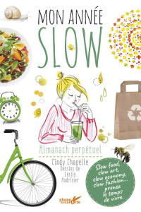 Mon année slow. Almanach perpétuel - Chapelle Cindy ; Hudrisier Cécile