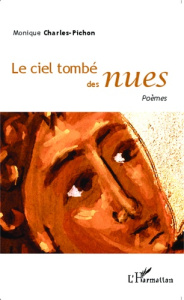 Le ciel tombé des nues - Charles-Pichon Monique