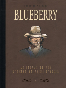 Blueberry Tome 4 : Dyptique. Le cheval de fer; L'homme au poing d'acier - Charlier Jean-Michel ; Giraud Jean ; Blanc-Dumont