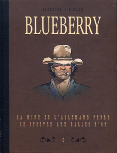 Blueberry Tome 6 : Dyptique. La mine de l'allemand perdu; Le spectre aux balles d'or - Charlier Jean-Michel ; Giraud Jean
