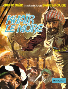 Barbe-Rouge Tome 15 : Khaïr le more - Charlier Jean-Michel ; Hubinon Victor