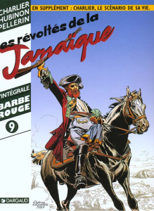L'Intégrale Barbe Rouge Tome 9 : Les révoltés de la Jamaïque. En supplément : Charlier, Le scénario - Charlier Jean-Michel ; Hubinon Victor