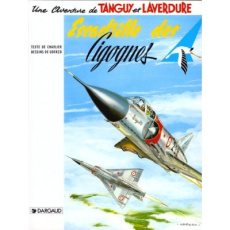 Une aventure de Tanguy et Laverdure Tome 4 : Escadrille des cigognes - Charlier Jean-Michel ; Uderzo Albert