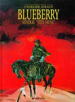 Blueberry Tome 10 : Général "Tête jaune" - CHARLIER JEAN-MICHEL