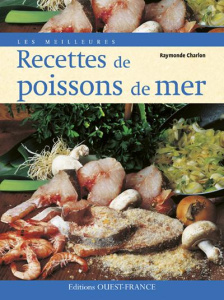 Les meilleures recettes de poissons de mer - Charlon Raymonde