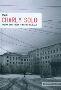 Charly solo - Pierloot Mathieu; Saint-Remy Gaetan