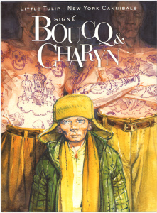 Boucq & Charyn. Coffret en 2 volumes : Little Tulip ; New York Cannibals - Charyn Jerome ; Boucq François ; Boucq Alexandre ;
