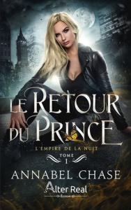 L'Empire de la nuit Tome 1 : Le retour du prince - Chase Annabel ; Nicey Julie